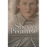 Sheva's Promise: A Chronicle of Escape from a Nazi Ghetto