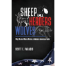 Sheep Herders Wolves: Why We Are Where We Are: A Modern American Fable