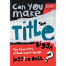 Can You Make the Title Bigga?: The Chemistry of Book Cover Design