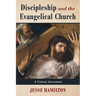 Discipleship and the Evangelical Church: A Critical Assessment