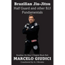 Half Guard and other BJJ Fundamentals