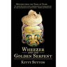 Wheezer and the Golden Serpent: Book Three