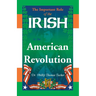 The Important Role of the Irish in the American Revolution
