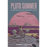 The Pluto Summer