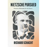 Nietzsche Pursued: Toward a Philosophy for the Future