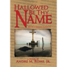 Hallowed Be Thy Name