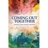 Coming Out Together - Memoirs on the LGBTQ+ Experience