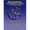 Numbers: The Energy Forces In Your Name: Featuring New Millennium Conversations With Pythagoras (1980 to 2006) Also Numerology for Animals