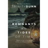 Remnants on the Tides of Time