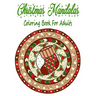 Christmas Mandalas Coloring Book For Adults: 110 Unique Christmas Mandalas Coloring Pages, Stress Relieving Christmas Mandala Designs for Adults
