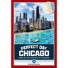 Perfect Day Chicago