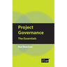 Project Governance: The Essentials