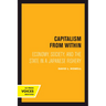 Capitalism from Within: Economy, Society, and the State in a Japanese Fishery