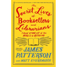 The Secret Lives of Booksellers and Librarians: True Stories of the Magic of Reading