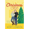 Christmas Crisis: Coleman Creek Christmas Book Three