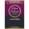 Believe and Rediscover Yourself Today A 31 Day Journal