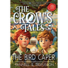 The Bird Caper: Middle-Grade Fiction