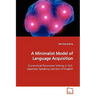 A Minimalist Model of Language Acquisition