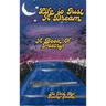 Life Is Just a Dream: A Book of Poetry