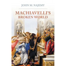 Machiavelli's Broken World