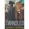 Swindled: A Chancy Rosman Western Adventure - Book 2