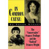 In Common Cause: The "Conservative" Frances Trollope and the "Radical" Frances Wright