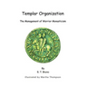 Templar Organization: The Management of Warrior Monasticism