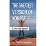 Greatest Version of Yourself: A Journey Within