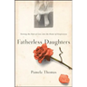 Fatherless Daughters: Turning the Pain of Loss Into the Power of Forgiveness