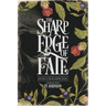 The Sharp Edge of Fate