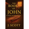 The Book of John: A Gospel of Endurance