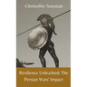 Resilience Unleashed: The Persian Wars' Impact
