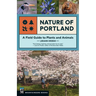 Nature of Portland: A Field Guide to Plants and Animals