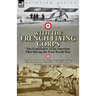 With the French Flying Corps: The Experiences of an American Pilot During the First World War