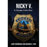 Nicky V: A Chicago Crime Story