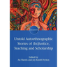 Untold Autoethnographic Stories of (In)Justice, Teaching and Scholarship