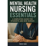 Mental Health Nursing Essentials: A Simplified Guide for Students and New Nurses