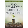 The 28 Day Shift To Wealth: A Daily Prosperity Plan