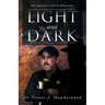 Light and Dark: My Experiences with the Paranormal
