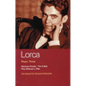 Lorca Plays: Three