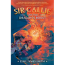 Sir Callie and the Dragon's Roost