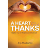 A Heart Full Of Thanks: Simplest Way To Manifest Your Dream Life