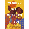 Wearing My Mother's Heart