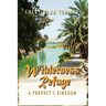 Wilderness Refuge: A Prophet's Kingdom