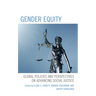 Gender Equity: Global Policies and Perspectives on Advancing Social Justice