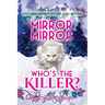 Mirror mirror, who's the killer?: Wyld Enchantment Woods Cozy Mystery
