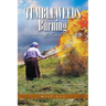 Tumbleweeds Burning a Novel: An Epic Family Saga of Grit and Courage Across Two Continents