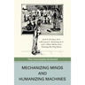 Mechanizing Minds and Humanizing Machines: The Inevitable Android