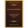 The Satsuma Rebellion: An Episode Of Modern Japanese History (1879)