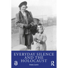Everyday Silence and the Holocaust